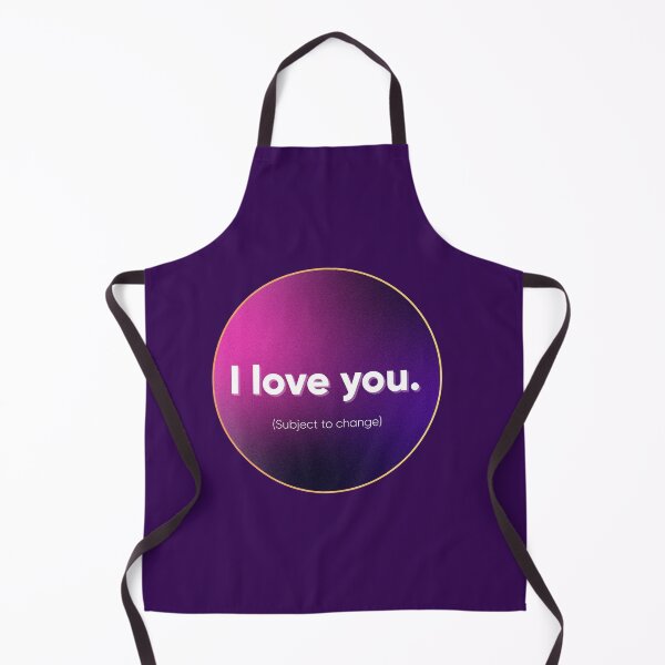 Item preview, I Love You. (Subject to Change) Funny Designer & Tech Relationship Humor. Designer's life. designed and sold by Artio-ArtShop.
