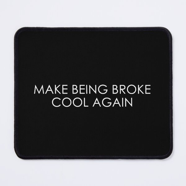 Item preview, Make Being Broke Cool Again 2 / white designed and sold by BYaleksSKROK.