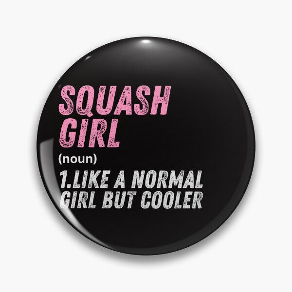 Item preview, Squash Girl Like A Normal Girl But Cooler designed and sold by WeirdlyRare.