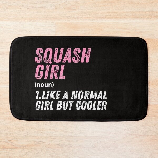 Item preview, Squash Girl Like A Normal Girl But Cooler designed and sold by WeirdlyRare.