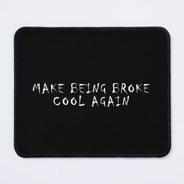 Item preview, Make Being Broke Cool Again 3 / white designed and sold by BYaleksSKROK.