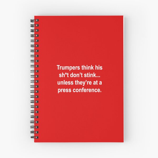 Item preview, Trumpers think his sh*t don’t stink... unless they’re at a press conference.  designed and sold by Thelittlelord.