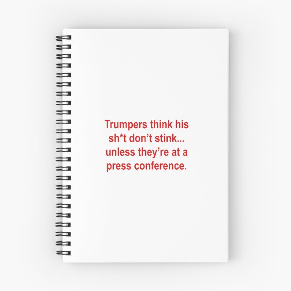 Item preview, Trumpers think his sh*t don’t stink... unless they’re at a press conference.  designed and sold by Thelittlelord.