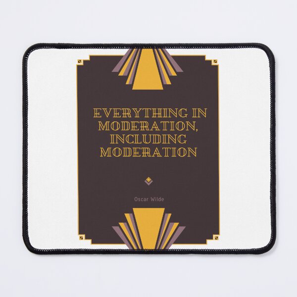 Item preview, Everything in Moderation, Including Moderation designed and sold by jamesgerardking.