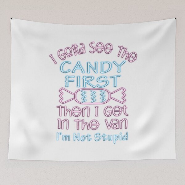 Item preview, I Gotta See The Candy First designed and sold by FoggyBogs.