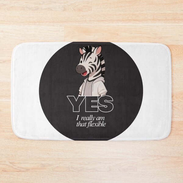 Item preview, YES I really am that flexible Zebra Wink designed and sold by ZebraDazzleDesigns.