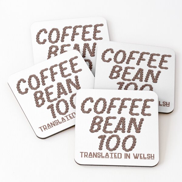 Item preview, Coffee Bean 100 Translated In Welsh designed and sold by FoggyBogs.