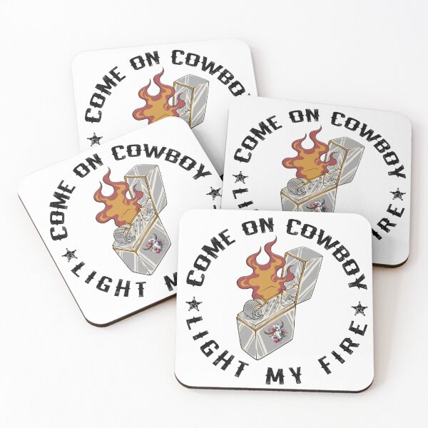Item preview, Come On Cowboy Light My Fire designed and sold by FoggyBogs.
