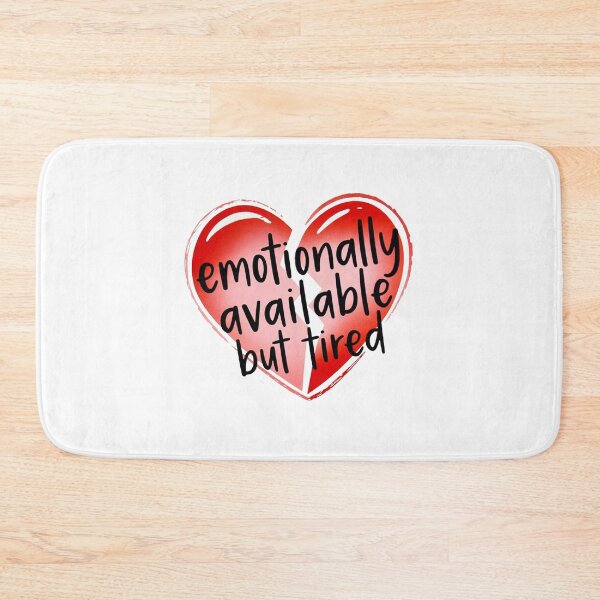 Item preview, Emotionally Available But Tired Everyday Honest Mood designed and sold by SassyArtistry.