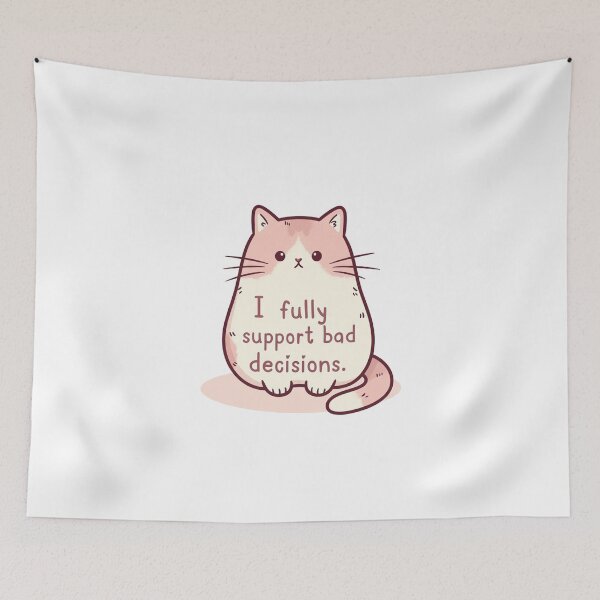 Item preview, Funny Cat Quote Supporting Bad Decisions Humor designed and sold by SassyArtistry.