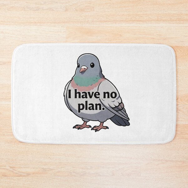 Item preview, Funny Pigeon Quote I Have No Plan designed and sold by SassyArtistry.