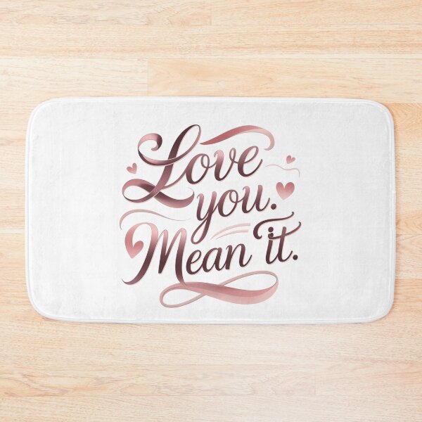 Item preview, Love You Mean It T Shirt, Love You Mean It Shirt, Love You Mean It Apparel, Love You Mean It Phone Case, Love You Mean It Gifts, Love You Mean It Tote Bag, Love You Mean It Mug, designed and sold by happiness1000.