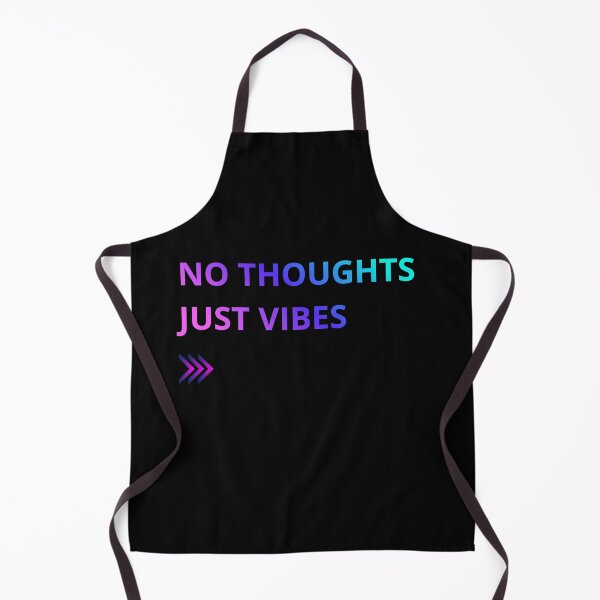 Item preview, NO THOUGHTS JUST VIBES>>> - Neon Bold Design designed and sold by Claudia3891.