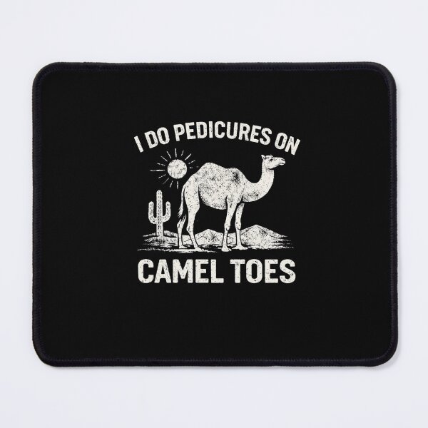 Item preview, I Do Pedicures On Camel Toes Desert Animal Lover Humor designed and sold by SofenArt.