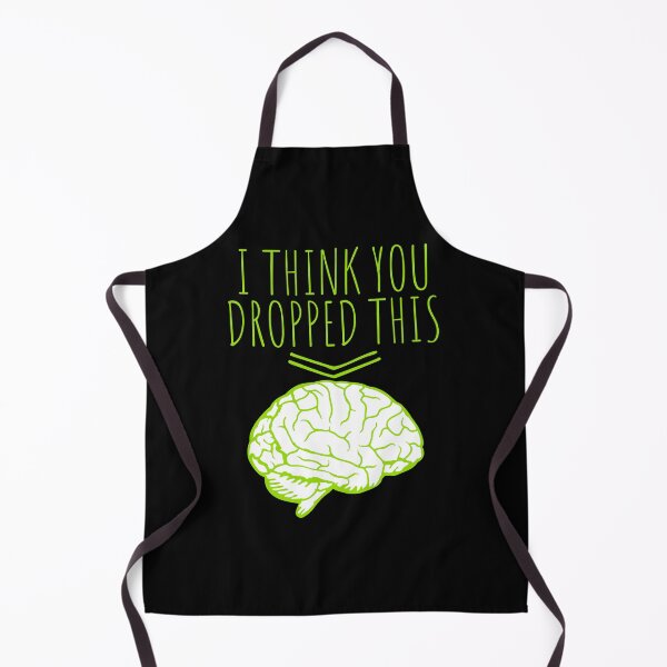 Item preview, I Think You Dropped This Brain Sarcasm Humor Fun designed and sold by shirt-o-mat.
