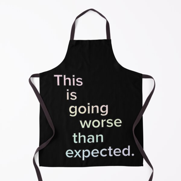 Item preview, This Is Going Worse Than Expected Text designed and sold by SassyArtistry.