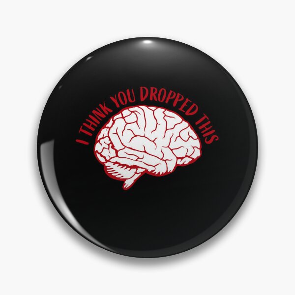 Item preview, I Think You Dropped This Brain Sarcasm Humor Fun designed and sold by shirt-o-mat.
