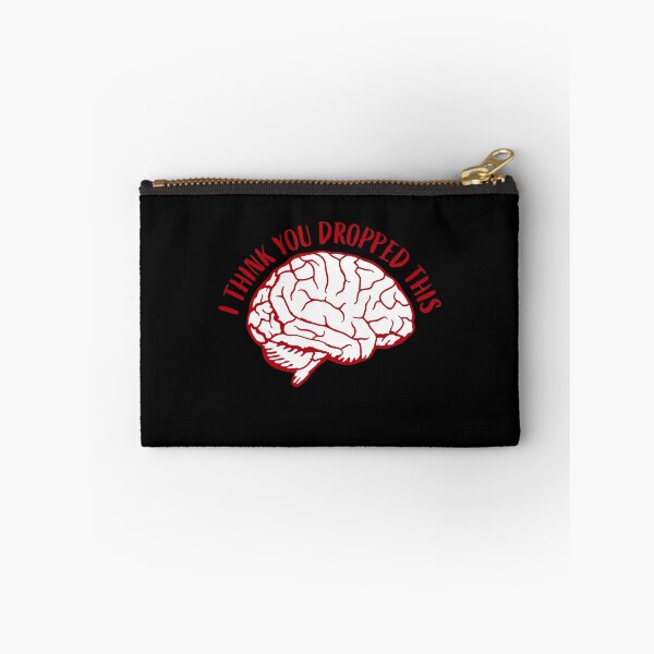 Item preview, I Think You Dropped This Brain Sarcasm Humor Fun designed and sold by shirt-o-mat.