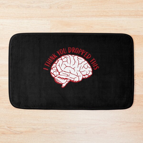 Item preview, I Think You Dropped This Brain Sarcasm Humor Fun designed and sold by shirt-o-mat.
