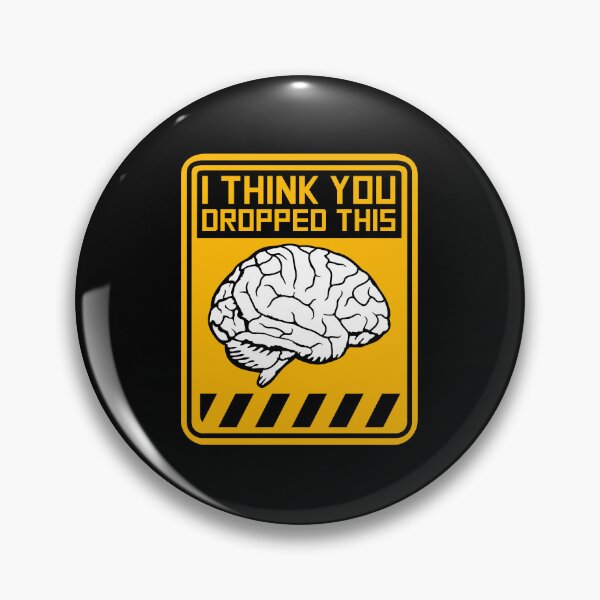 Item preview, I Think You Dropped This Brain Sarcasm Humor Fun designed and sold by shirt-o-mat.