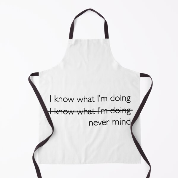 Item preview, I Know What I’m Doing Never Mind Text designed and sold by SassyArtistry.