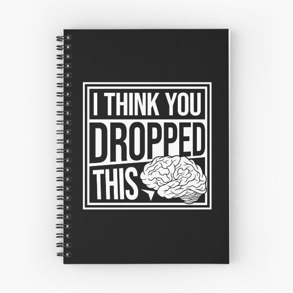 Item preview, I Think You Dropped This Brain Sarcasm Humor Fun designed and sold by shirt-o-mat.