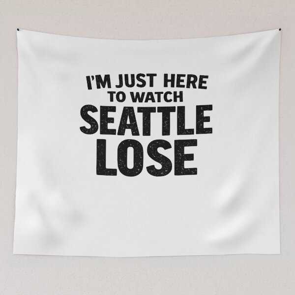 Item preview, I'm Just Here To Watch Seattle Lose Sports Rivalry Fan designed and sold by SofenArt.