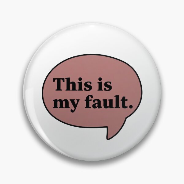 Item preview, Speech Bubble This Is My Fault Message designed and sold by SassyArtistry.