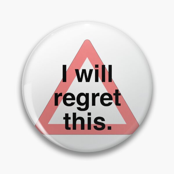 Item preview, Warning Triangle I Will Regret This Message designed and sold by SassyArtistry.