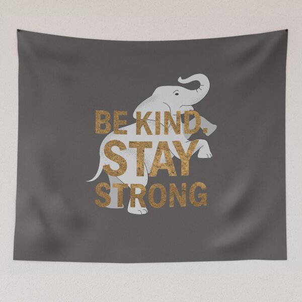 Item preview, Be Kind Stay Strong Elephant Quote - Motivational Kindness Design. designed and sold by LunaPrintCo.