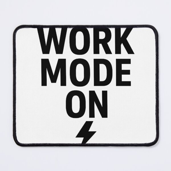 Item preview, Work Mode On – Motivational Productivity Typography designed and sold by iqbalsamani.