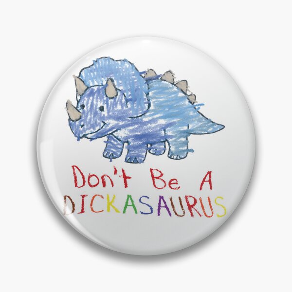 Item preview, Don't Be A Dickasurus designed and sold by FoggyBogs.
