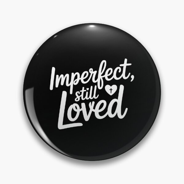 Item preview, Imperfect Still Loved designed and sold by theartfulaspie.