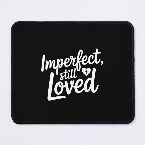 Item preview, Imperfect Still Loved designed and sold by theartfulaspie.