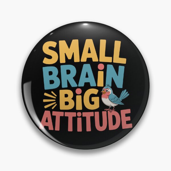 Item preview, Small Brain Big Attitude designed and sold by theartfulaspie.