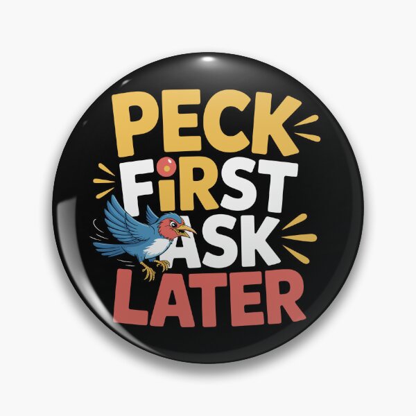 Item preview, Peck First Ask Later designed and sold by theartfulaspie.