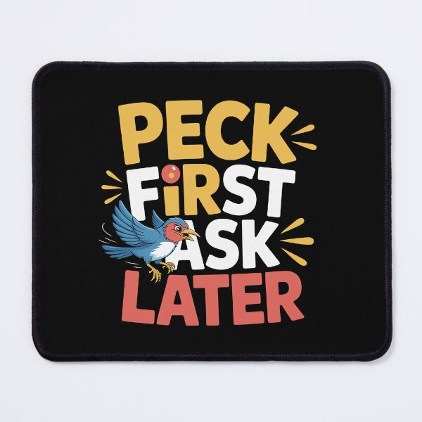 Item preview, Peck First Ask Later designed and sold by theartfulaspie.