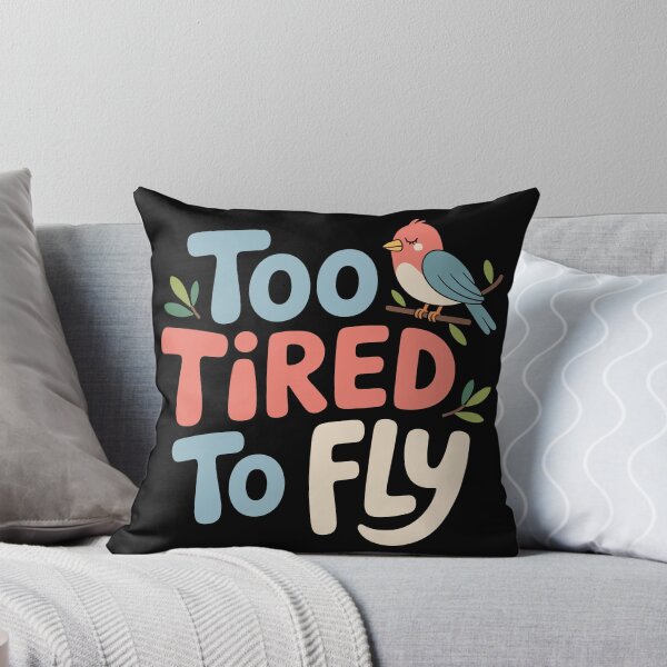 Item preview, Too Tired to Fly designed and sold by theartfulaspie.