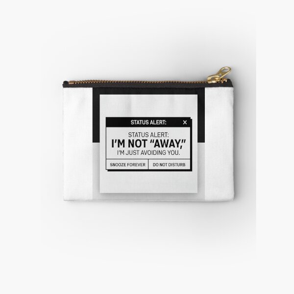 Item preview, I'm Not Away Just Avoiding You Status Alert designed and sold by Dariusz.K.