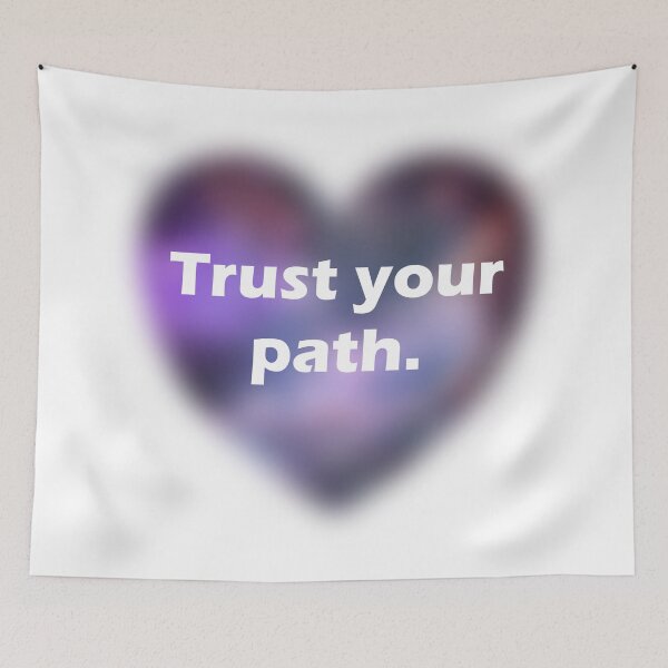 Item preview, Trust your path. designed and sold by WubyLand.