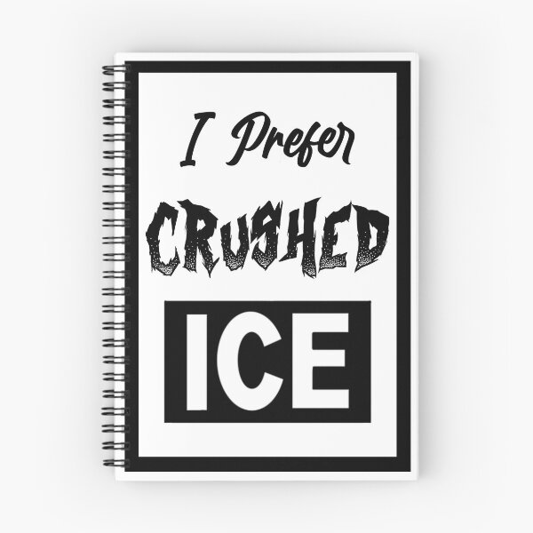 Item preview, I Prefer Crushed ICE designed and sold by Maliceartbot.