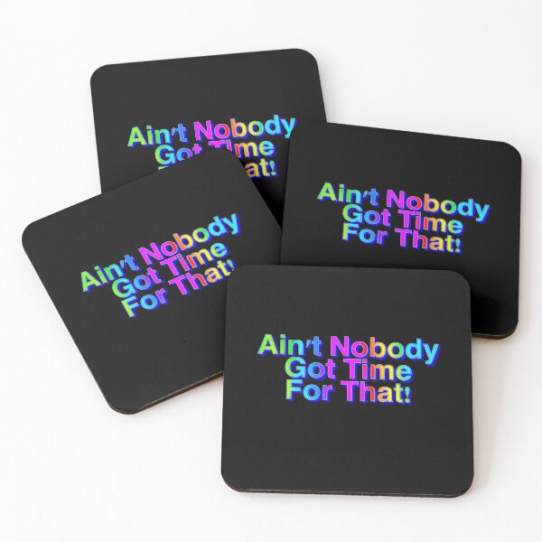 Item preview, Ain’t Nobody Got Time For That designed and sold by KATKattalestv.