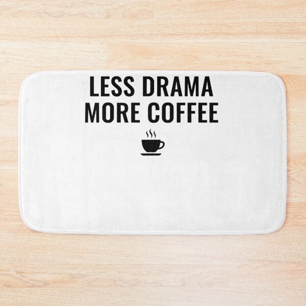 Item preview, morning Priority: Less Drama More Coffee designed and sold by Evaevonechi.