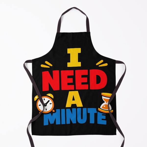 Item preview, I Need a Minute Funny Time Out Motivational Design designed and sold by TeeTimeTreasure.