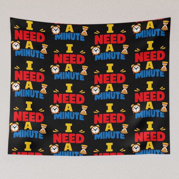 Item preview, I Need a Minute Funny Time Out Motivational Design designed and sold by TeeTimeTreasure.