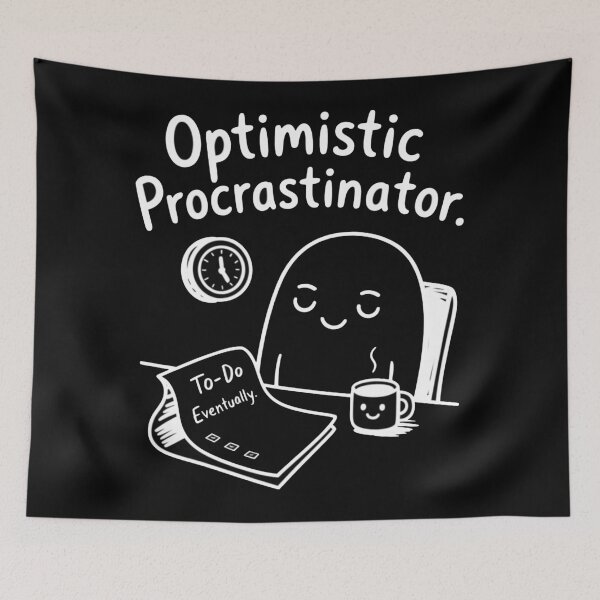 Item preview, Optimistic Procrastinator  designed and sold by BlueLineLAX.