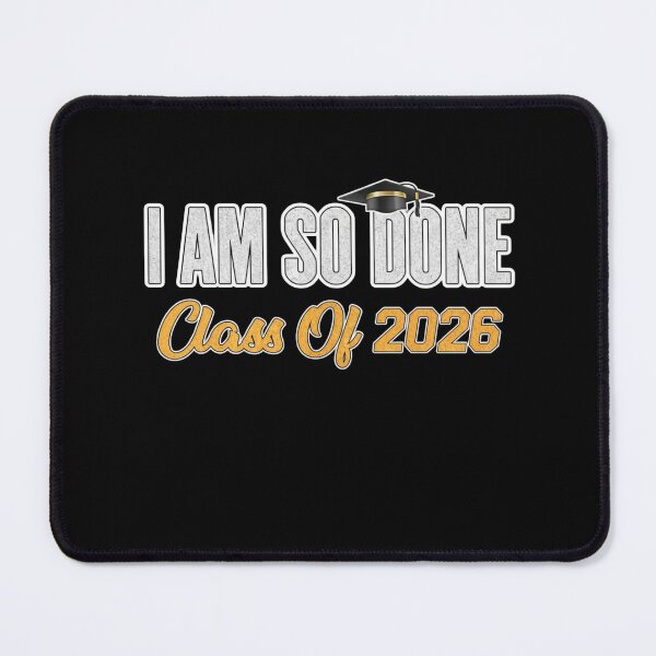 Item preview, I Am So Done Class Of 2026 Graduation Graduate Senior Student designed and sold by salmzouriart.