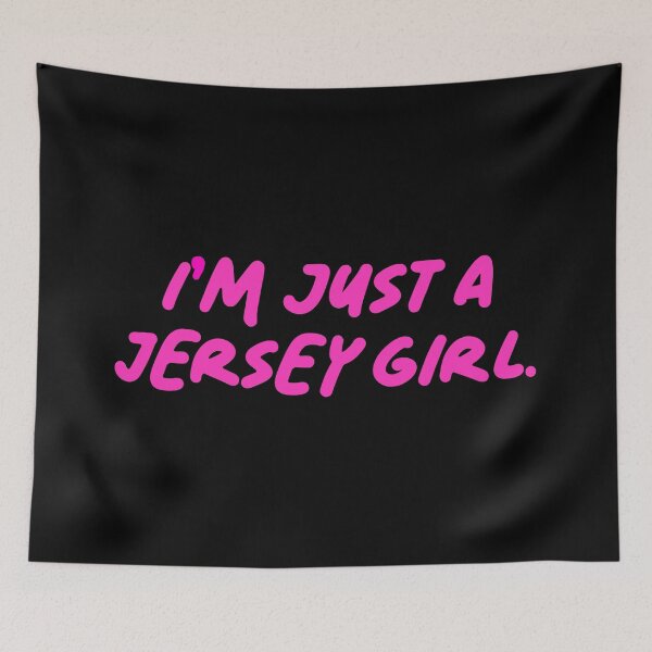 Item preview, I’m just a Jersey girl  designed and sold by Underthesunmoon.