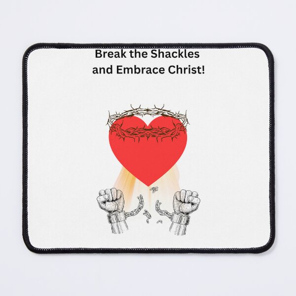 Item preview, Break the Shackles and Embrace Christ! designed and sold by Creative Cardinal Studios.