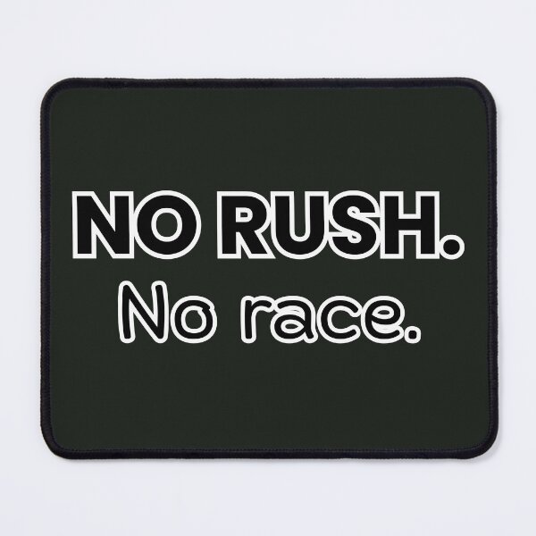 Item preview, No Rush – Slow Living Reminder T-Shirt designed and sold by QuietlyBecoming.